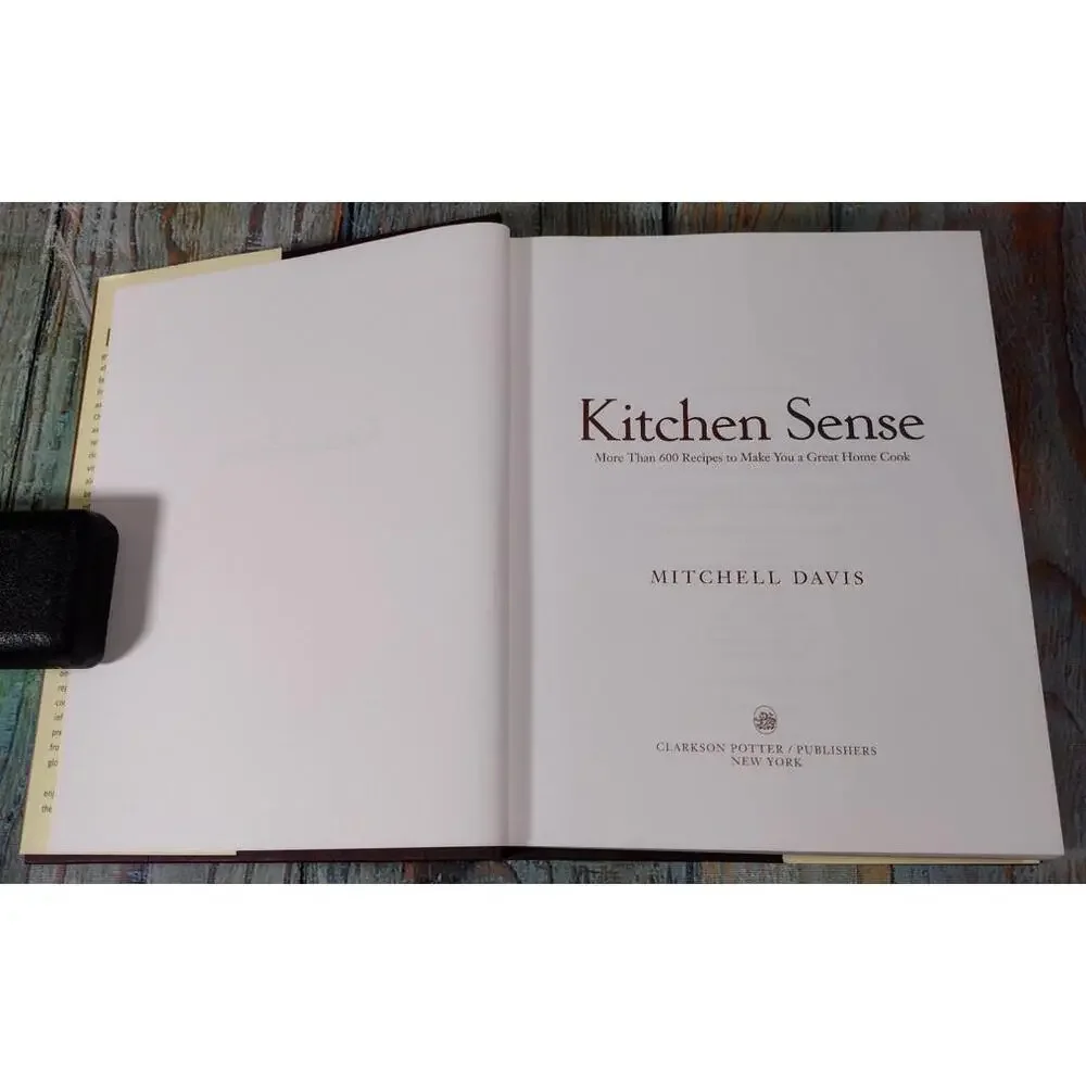 Kitchen Sense: More Than 600 Recipes to Make You a‎ Great Home Cook by Mitchell